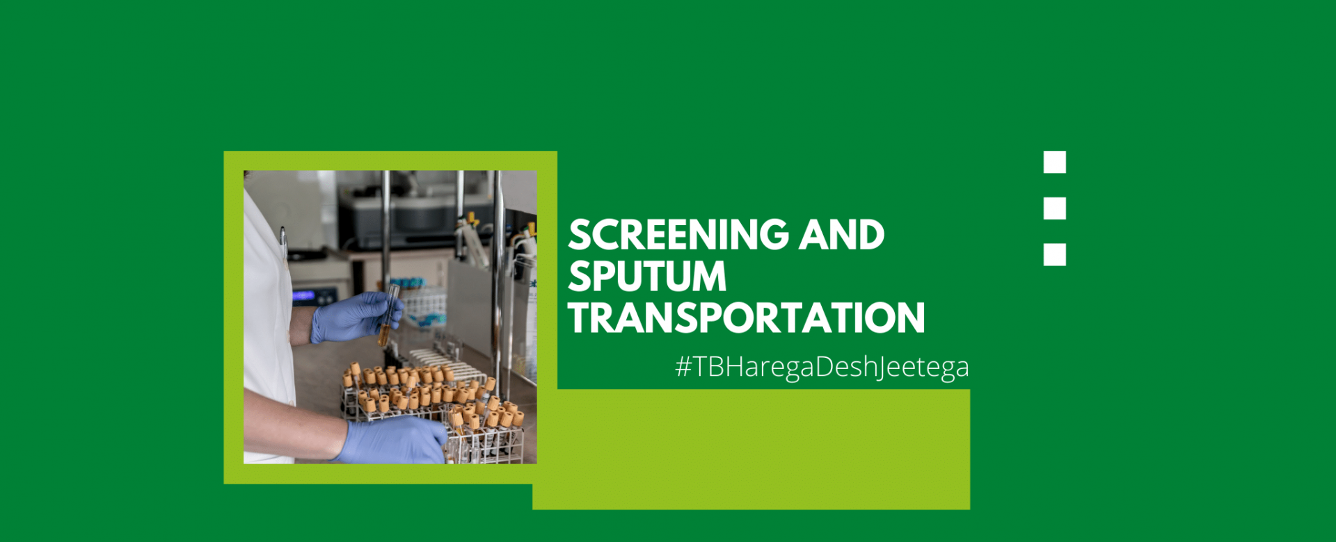 Screening and Sputum transportation